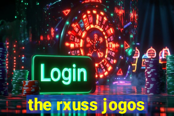 the rxuss jogos